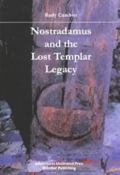 Image of Nostradamus & the lost Templar legacy by Rudy Cambier