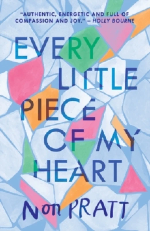 Image of Non Pratt Every Little Piece of My Heart Book Multi unisex