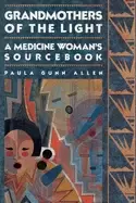 Image of grandmothers of the light a medicine womans sourcebook