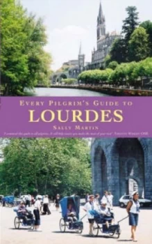 Image of Every Pilgrims Guide to Lourdes by Sally Martin Paperback
