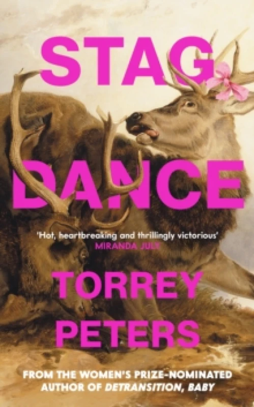 Image of Stag Dance : From the bestselling author of Detransition, Baby Hardback