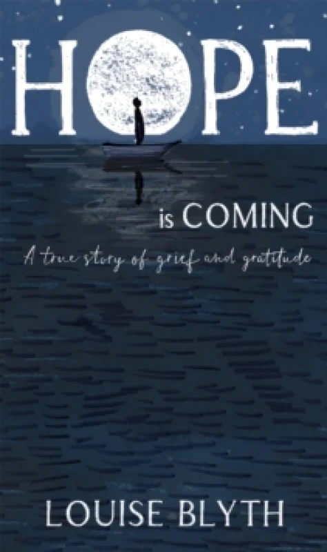 Image of Hope is Coming : A true story of grief and gratitude Paperback / softback