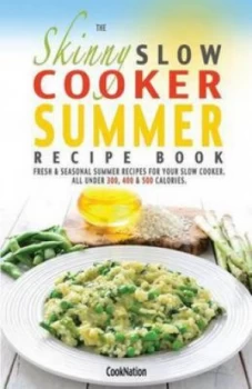 Image of Skinny Slow Cooker Summer Recipe Book by Cooknation Paperback