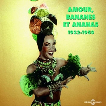 Image of Various Artists - Amour, Bananes Et Ananas 1932 - 1950 [french Import] CD