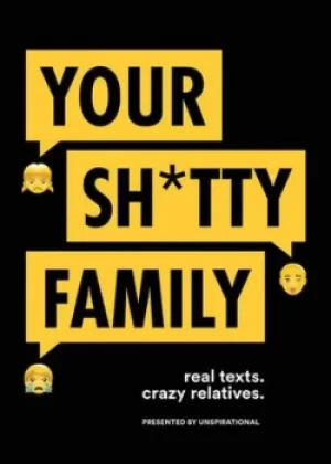 Image of Your sh*tty family by Samantha Weiner