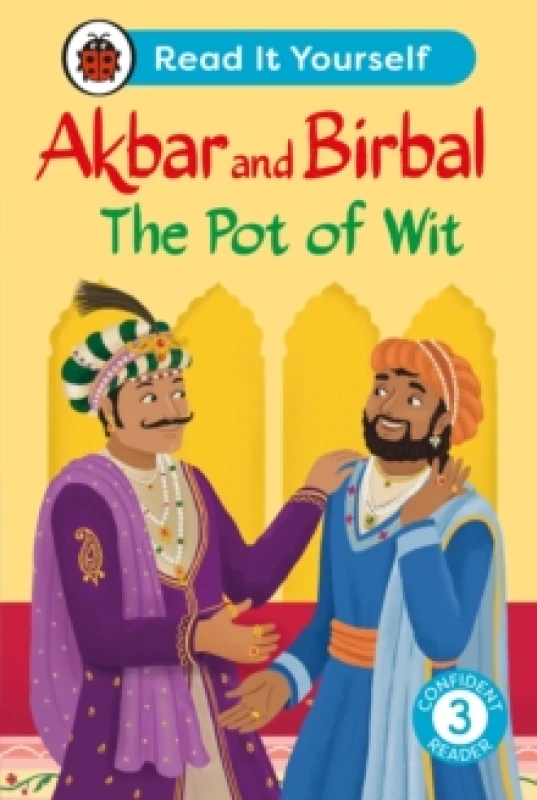 Image of Akbar and Birbal The Pot of Wit: Read It Yourself - Level 3 Confident Reader Hardback