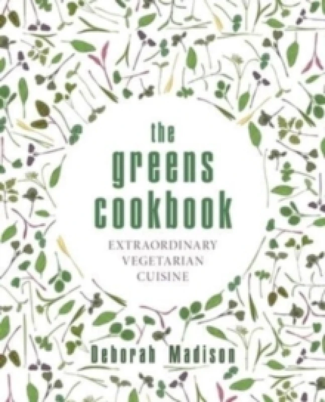 Image of The Greens Cookbook : Extraordinary Vegetarian Cuisine Hardback