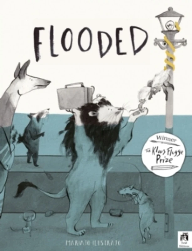 Image of Flooded : Winner of the Klaus Flugge Prize for Illustration 2023 Paperback / softback
