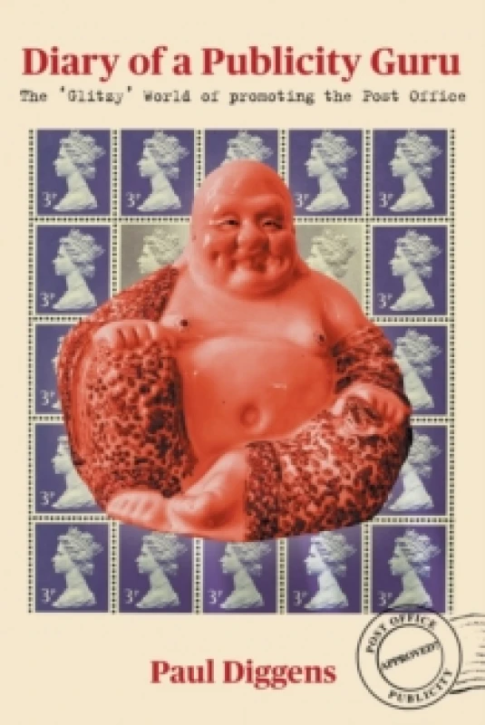 Image of Diary of a Publicity Guru : The 'Glitzy' World of Promoting the Post Office Paperback / softback