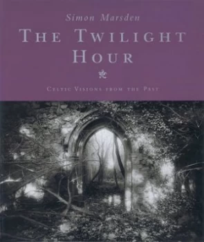Image of The Twilight Hour by Simon Marsden Hardback