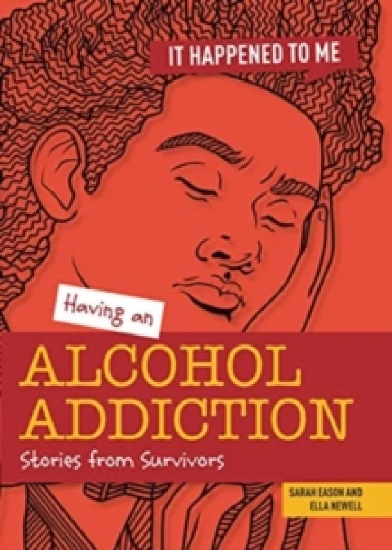 Image of Having an Alcohol Addiction : Stories from Survivors Paperback / softback