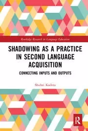 Image of Shadowing as a Practice in Second Language Acquisition Connecting Inputs and Outputs