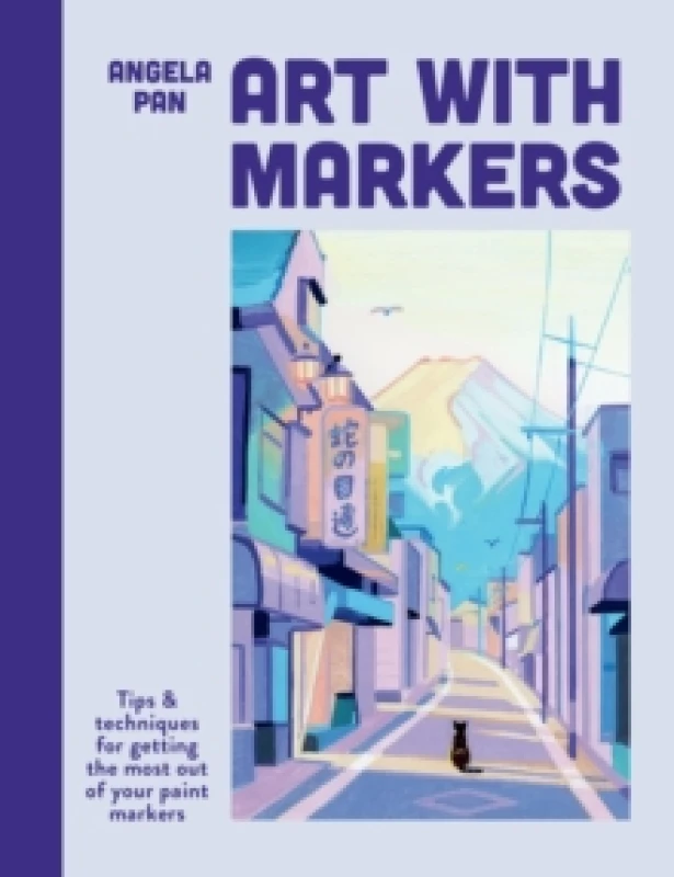 Image of Art with Markers : Tips & techniques for getting the most out of your Paint markers Paperback / softback