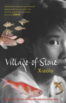 Image of Village of Stone by Xiaolu Guo Paperback