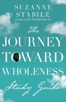 Image of The Journey Toward Wholeness Study Guide