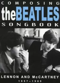 Image of Composing the Beatles Songbook - Lennon and McCartney: 1957-1965 - DVD - Used