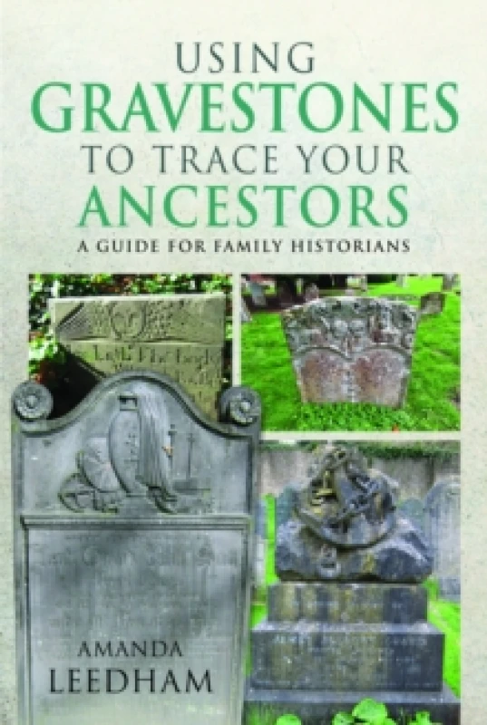 Image of Using Gravestones to Trace Your Ancestors. Paperback. By Amanda Leedham Books