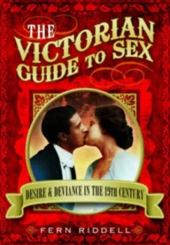 Image of The Victorian Guide to Sex by Fern Riddell Paperback