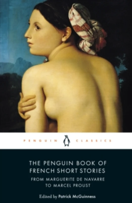 Image of The Penguin Book of French Short Stories. Volume 1 From Marguerite De Navarre to Marcel Proust. Paperback. By Patrick McGuinness, Sian Reynolds, David