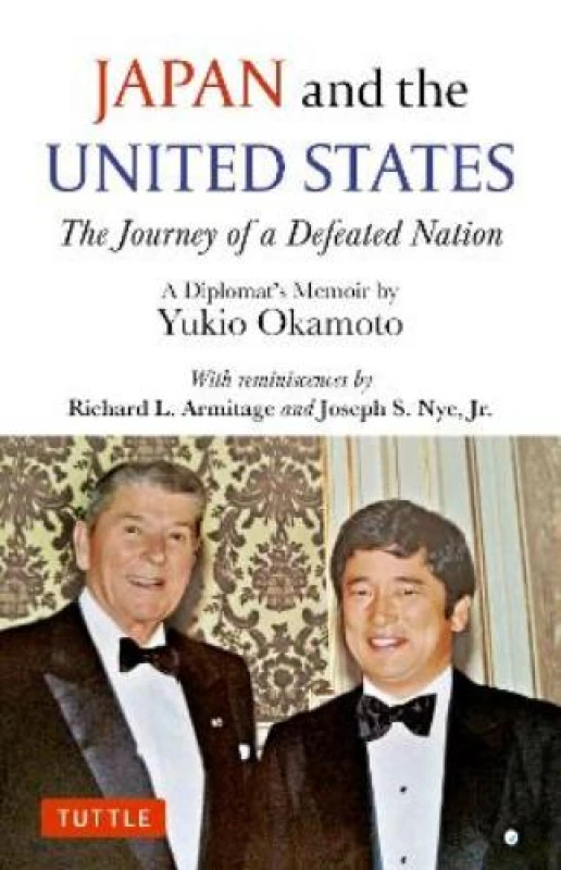 Image of Japan and the United States : The Journey of a Defeated Nation - A Diplomat's Memoir by Yukio Okamoto Hardback