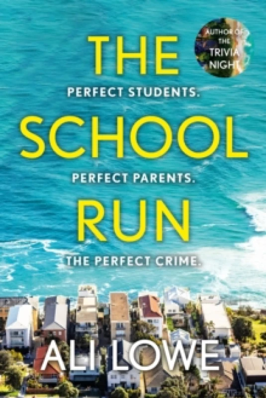 Image of The School Run : The gripping new 2024 thriller full of scandal, secrets and glamour from the bestselling author of The Trivia Night Hardback