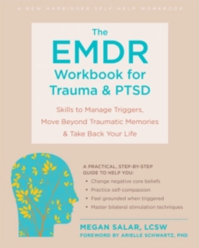 Image of The EMDR Workbook for Trauma and PTSD : Skills to Manage Triggers, Move Beyond Traumatic Memories, and Take Back Your Life Paperback / softback