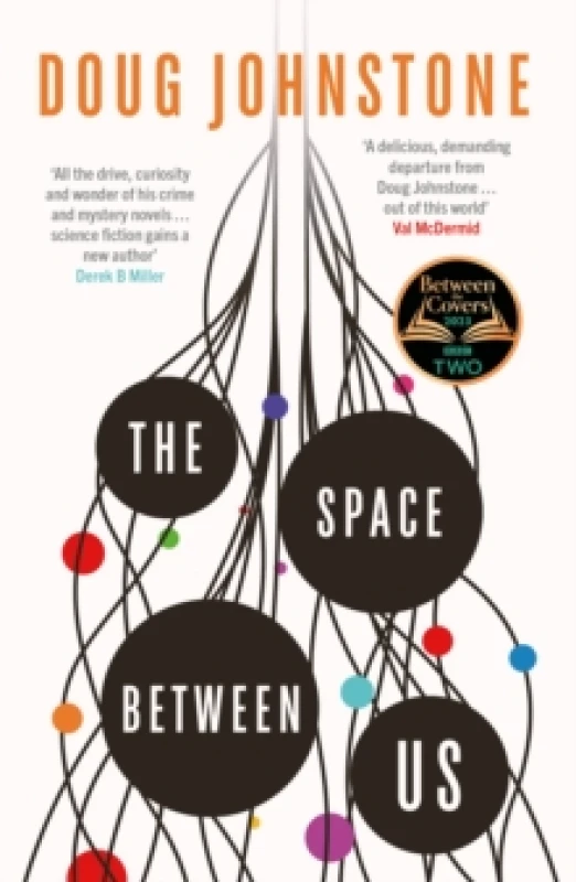 Image of The Space Between Us : This year's most life-affirming, awe-inspiring read Selected for BBC 2 Between the Covers 2023 Volume 1 Paperback / softback