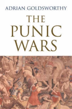 Image of The Punic Wars by Adrian Goldsworthy Hardback