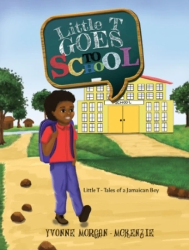 Image of Little T Goes to School. Paperback. By Yvonne MorganMcKenzie Books