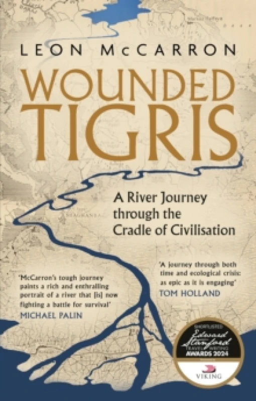 Image of Wounded Tigris : A River Journey through the Cradle of Civilisation Paperback / softback