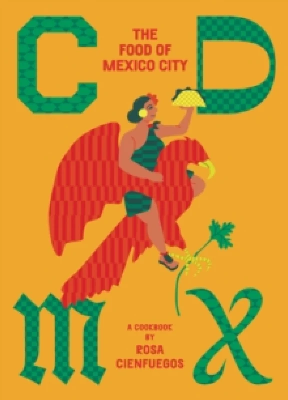 Image of CDMX : The food of Mexico City Hardback