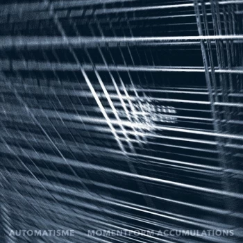 Image of Automatisme - Momentform Accumulations CD