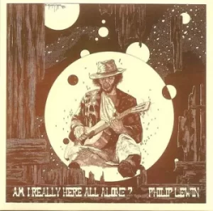 Image of Am I Really Here All Alone? by Philip Lewin CD Album