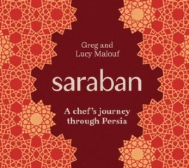 Image of Saraban : A Chef's Journey Through Persia Hardback