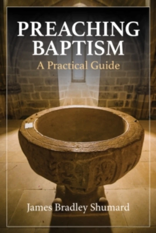 Image of Preaching Baptism : Incorporating Baptismal Values into Weekly Liturgy Paperback / softback