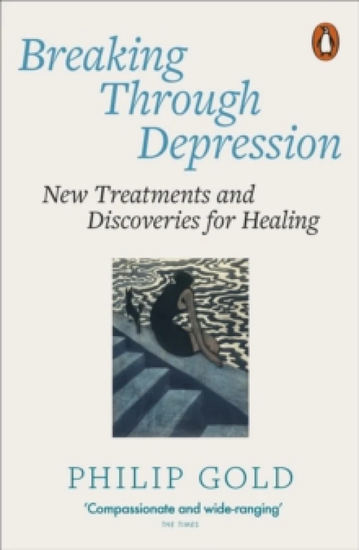 Image of Breaking Through Depression : New Treatments and Discoveries for Healing Paperback / softback