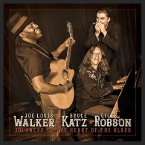Image of Journeys to the Heart of the Blues by Bruce Katz/Giles Robson/Joe Louis Walker CD Album