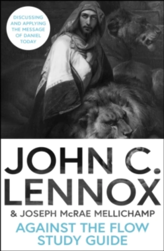 Image of Against the Flow Study Guide. Paperback. By John C Lennox, Joseph McRae Mellichamp Books