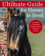 Image of ultimate guide for horses in need care training and rehabilitation for resc