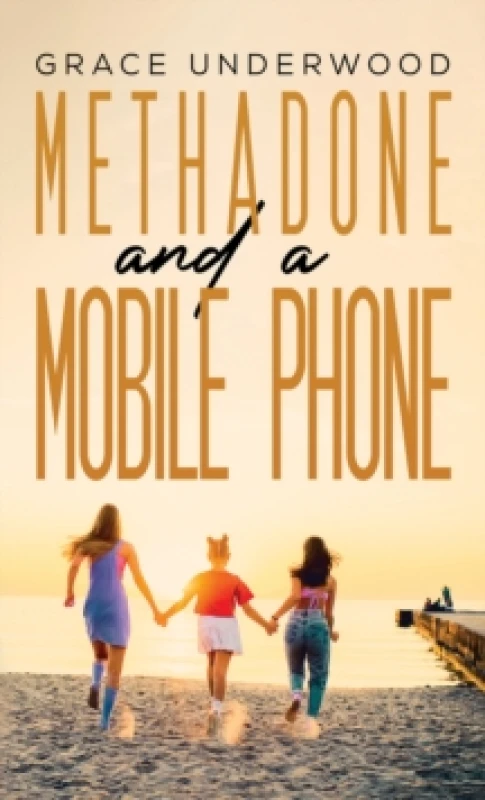 Image of Methadone and a Mobile Phone Paperback / softback
