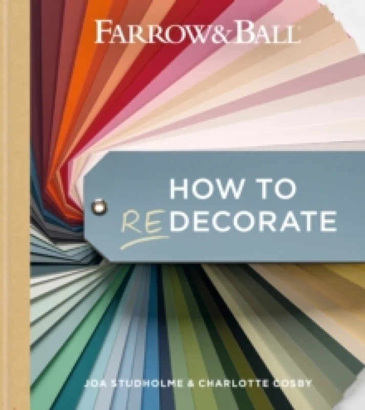 Image of Farrow and Ball How to Redecorate : Transform your home with Paint & paper Hardback