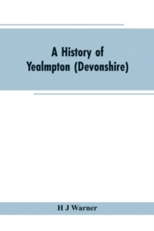 Image of A history of Yealmpton (Devonshire) Paperback / softback