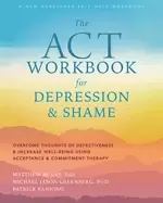 Image of act workbook for depression and shame overcome thoughts of defectiveness an