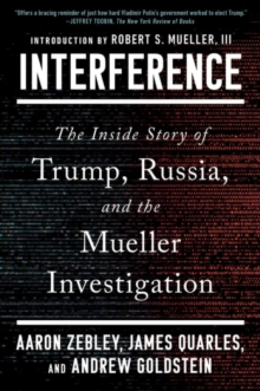 Image of Interference : The Inside Story of Trump, Russia, and the Mueller Investigation Paperback / softback