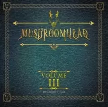Image of Mushroomhead: Volume III