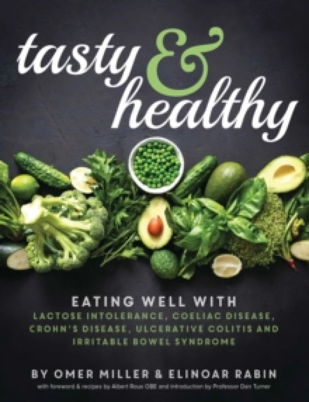 Image of Tasty and Healthy : Eating well with lactose intolerance, coeliac disease, Crohn's disease, ulcerative colitis and irritable bowel syndrome Paperback