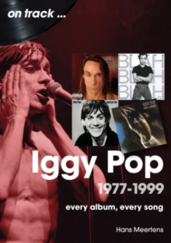 Image of Iggy Pop 1977 to 1999 On Track : Every Album, Every Song Paperback / softback
