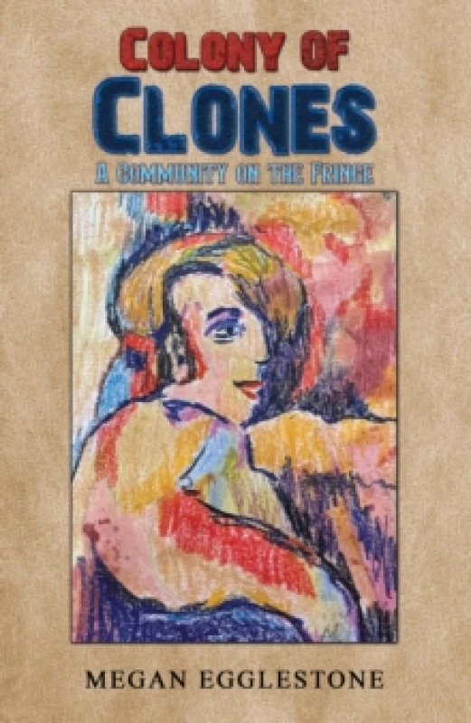 Image of Colony of Clones. Paperback. By Megan Egglestone Books