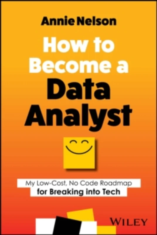 Image of How to Become a Data Analyst : My Low-Cost, No Code Roadmap for Breaking into Tech Paperback / softback