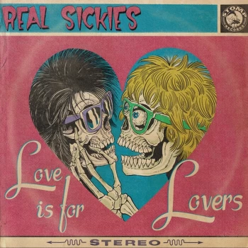 Image of Real Sickies - Love Is For Lovers Vinyl